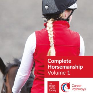 BHS Complete Horsemanship: Volume 1