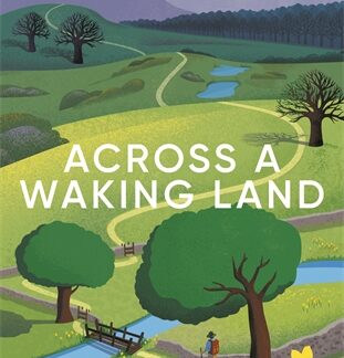 Across a Waking Land