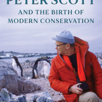 Peter Scott and the Birth of Modern Conservation