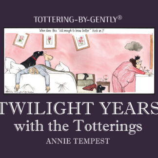 Twilight Years with the Totterings