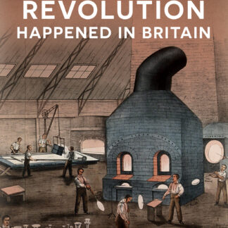 Why the Industrial Revolution Happened in Britain