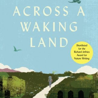 Across a Waking Land