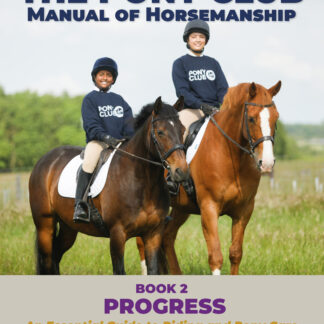 The Pony Club Manual of Horsemanship: Book 2 - Progress